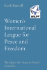 Women's International League for Peace and Freedom : The Quest for Peace in South Australia - Book