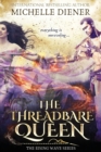 The Threadbare Queen - Book