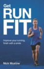 Run Fit : Improve your running, finish with a smile - Book