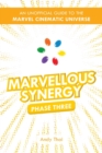 Marvellous Synergy : Phase Three - An Unofficial Guide to the Marvel Cinematic Universe - Book