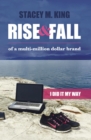 Rise and Fall of a Multi-million Dollar Brand : I did it my way - eBook