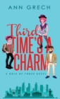 Third Time's A Charm : An MMF Bisexual M?nage Romance Novel - Book