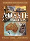 Aussie Affirmations : 46 Cards with Instructions for Use - Book