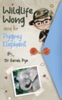 Wildlife Wong and the Pygmy Elephant : Wildlife Wong Series Book 3 - Book