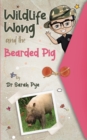 Wildlife Wong and the Bearded Pig : Wildlife Wong Series Book 4 - Book