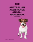 The Australian Assistance Animal Handbook : A 2022 Update - Book
