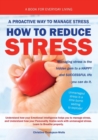 How To Reduce Stress : A Proactive Way To Manage Stress - eBook