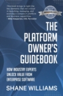 The Platform Owner's Guidebook : How industry experts unlock value from enterprise software - Book