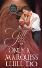 Only a Marquess Will Do - Book
