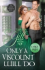 Only a Viscount Will Do : Large Print - Book