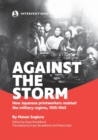 Against the Storm : How Japanese printworkers resisted the military regime, 1935-1945 - eBook