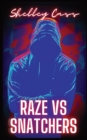 RAZE vs SNATCHERS : Book one in the Raze Warfare series - Book