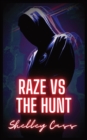 RAZE vs THE HUNT : Book two in the Raze Warfare series - Book
