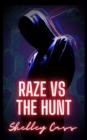 Raze vs The Hunt : Book two in the Raze Warfare series - eBook