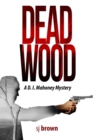 Dead Wood : A D.I.Mahoney Mystery - eBook