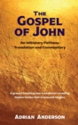 The Gospel of John : An Initiatory Pathway Translation and Commentary - Book