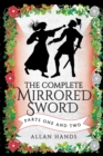 The Complete Mirrored Sword : Parts One and Two - Book