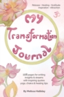 My Transformation Journal : Release, Healing, Gratitude, Inspiration, Attraction, Yoga - Book