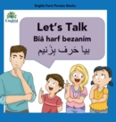 Learn Persian Let's Talk B?y? Harf Bezan?m : In English, Persian & Finglisi: Let's Talk B?y? Harf Bezan?m - Book