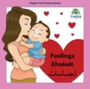 Persian Feelings Ehs?s?t : In Persian, English & Finglisi: Feelings Ehs?s?t - Book