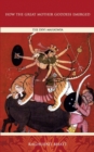 How the Great Mother Emerged : The Devi Mahatmya - Book