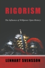 Rigorism : The Influence of Willpower Upon History - Book