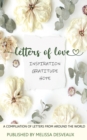 Letters of Love - Inspiration, Gratitude, Hope - A Compilation of Letters from Around the World - Book