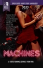 Spicy Bites - Machines : 2022 Romance Writers of Australia Erotic Short Story Anthology - eBook