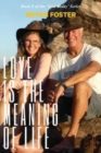 Love is the Meaning of Life : (Author Articles) (2nd ed) - Book