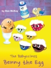 The Babyccinos Benny the Egg - Book