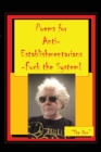 Poems for Anti-Establishmentarians-Fuck the System! - Book
