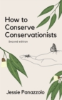How to Conserve Conservationists : 2nd Edition - Book
