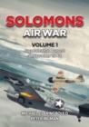 Solomons Air War Volume 1 : Guadalcanal August - September 1942 - Book