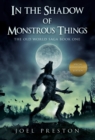 In the Shadow of Monstrous Things : Special Anniversary Edition - Book