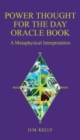 Power Thought For The Day Oracle Book : A Metaphysical Interpretation - Book