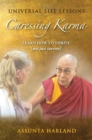 UNIVERSAL LIFE LESSONS-CARESSING KARMA - eBook