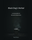 Black Dog's Herbal - a conversation to de-puzzle depression - eBook