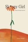 Skinny Girl : A Journey Through Anorexia - eBook