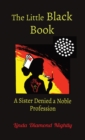 The Little Black Book : A Sister Denied a Noble Profession - Book