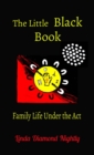 The Little  Black Book : Family Life Under the Act - eBook