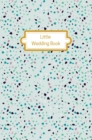 Little Wedding Book (Mint Terrazzo) : Wedding Planner Diary - Book