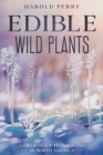 Edible Wild Plants : A Field Guide to Foraging in North America - Book