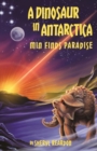 A Dinosaur in Antarctica : Min Finds Paradise - Book