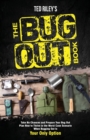 The Bug Out Book : Take No Chances and Prepare Your Bug Out Plan Now to Thrive in the Worst Case Scenario When Bugging Out Is Your Only Option - Book