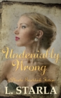 Undeniably Wrong : A Phoebe Braddock Fiction - eBook