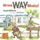 Wrong Way Wesley! - Book