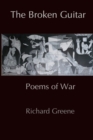 The Broken Guitar : Poems of War - Book