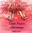 Little Pixie's Christmas : Book One in the Sleep Sweet Series - Book