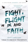 Fight, Flight And Faith - Book