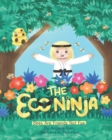The Eco Ninja : Bees Are Friends Not Foe - Book